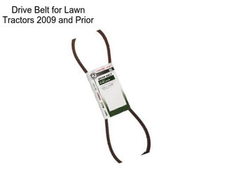 Drive Belt for Lawn Tractors 2009 and Prior