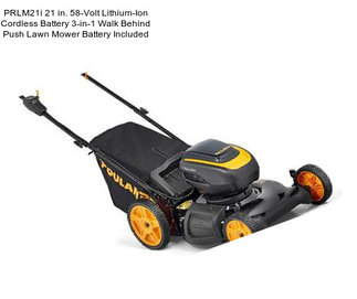 PRLM21i 21 in. 58-Volt Lithium-Ion Cordless Battery 3-in-1 Walk Behind Push Lawn Mower Battery Included