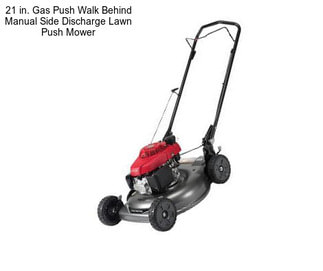 21 in. Gas Push Walk Behind Manual Side Discharge Lawn Push Mower