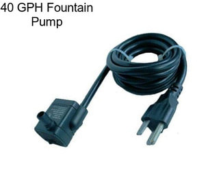 40 GPH Fountain Pump