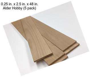 0.25 in. x 2.5 in. x 48 in. Alder Hobby (5 pack)