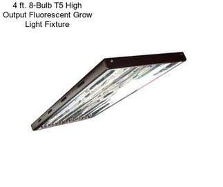 4 ft. 8-Bulb T5 High Output Fluorescent Grow Light Fixture