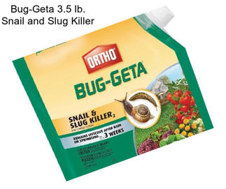 Bug-Geta 3.5 lb. Snail and Slug Killer