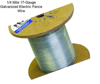 1/4 Mile 17-Gauge Galvanized Electric Fence Wire