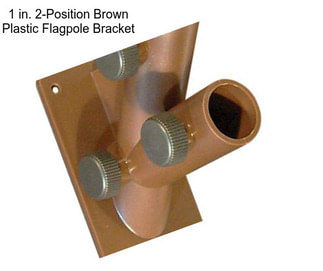 1 in. 2-Position Brown Plastic Flagpole Bracket