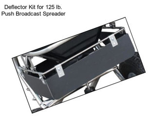 Deflector Kit for 125 lb. Push Broadcast Spreader