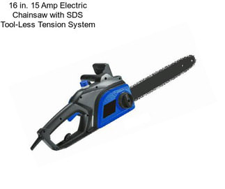 16 in. 15 Amp Electric Chainsaw with SDS Tool-Less Tension System