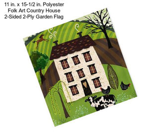 11 in. x 15-1/2 in. Polyester Folk Art Country House 2-Sided 2-Ply Garden Flag