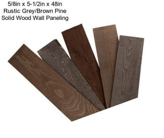 5/8in x 5-1/2in x 48in Rustic Grey/Brown Pine Solid Wood Wall Paneling