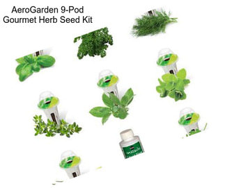 AeroGarden 9-Pod Gourmet Herb Seed Kit
