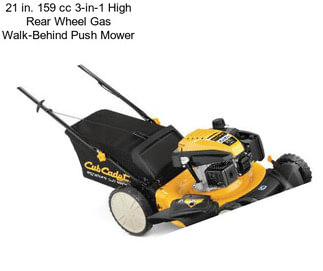 21 in. 159 cc 3-in-1 High Rear Wheel Gas Walk-Behind Push Mower