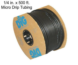 1/4 in. x 500 ft. Micro Drip Tubing