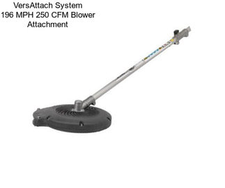 VersAttach System 196 MPH 250 CFM Blower Attachment