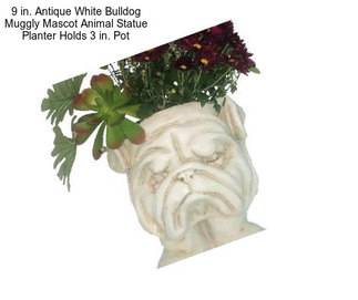 9 in. Antique White Bulldog Muggly Mascot Animal Statue Planter Holds 3 in. Pot