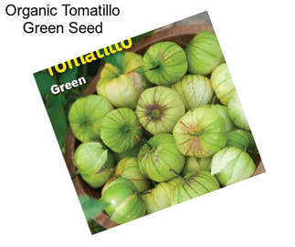 Organic Tomatillo Green Seed