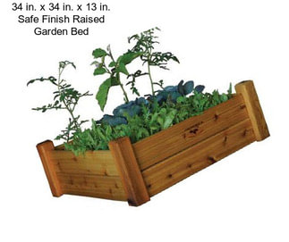 34 in. x 34 in. x 13 in. Safe Finish Raised Garden Bed