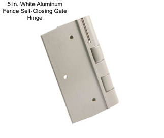 5 in. White Aluminum Fence Self-Closing Gate Hinge