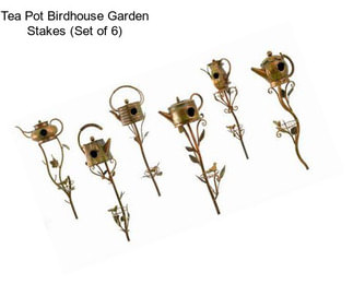 Tea Pot Birdhouse Garden Stakes (Set of 6)