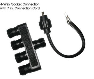 4-Way Socket Connection with 7 in. Connection Cord