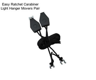 Easy Ratchet Carabiner Light Hanger Movers Pair