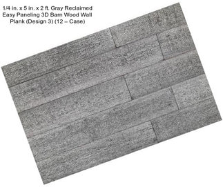 1/4 in. x 5 in. x 2 ft. Gray Reclaimed Easy Paneling 3D Barn Wood Wall Plank (Design 3) (12 – Case)