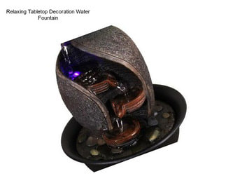 Relaxing Tabletop Decoration Water Fountain