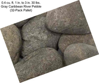 0.4 cu. ft. 1 in. to 3 in. 30 lbs. Gray Caribbean River Pebble (32-Pack Pallet)