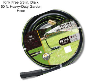 Kink Free 5/8 in. Dia x 50 ft. Heavy-Duty Garden Hose