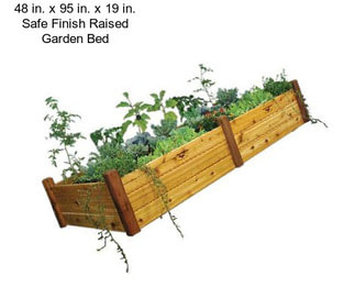 48 in. x 95 in. x 19 in. Safe Finish Raised Garden Bed