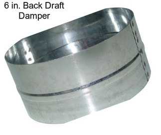 6 in. Back Draft Damper