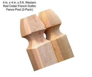 4 in. x 4 in. x 5 ft. Western Red Cedar French Gothic Fence Post (2-Pack)