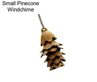 Small Pinecone Windchime