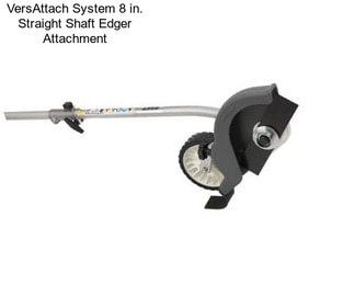 VersAttach System 8 in. Straight Shaft Edger Attachment