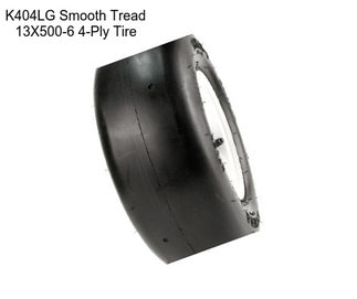 K404LG Smooth Tread 13X500-6 4-Ply Tire