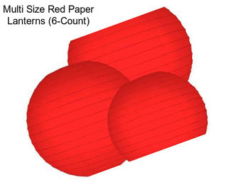Multi Size Red Paper Lanterns (6-Count)