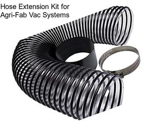 Hose Extension Kit for Agri-Fab Vac Systems