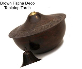 Brown Patina Deco Tabletop Torch