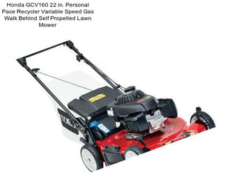 Honda GCV160 22 in. Personal Pace Recycler Variable Speed Gas Walk Behind Self Propelled Lawn Mower