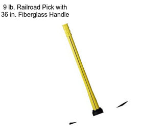 9 lb. Railroad Pick with 36 in. Fiberglass Handle