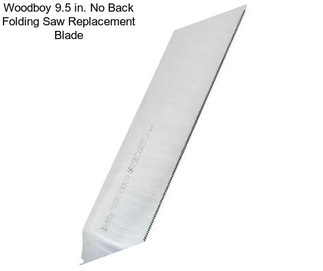 Woodboy 9.5 in. No Back Folding Saw Replacement Blade