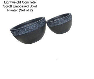 Lightweight Concrete Scroll Embossed Bowl Planter (Set of 2)