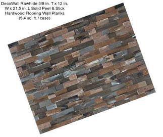 DecoWall Rawhide 3/8 in. T x 12 in. W x 21.5 in. L Solid Peel & Stick Hardwood Flooring Wall Planks (5.4 sq. ft. / case)