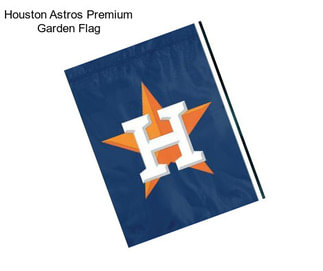 Houston Astros Premium Garden Flag