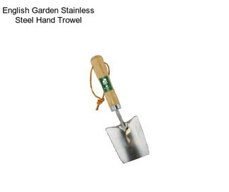 English Garden Stainless Steel Hand Trowel