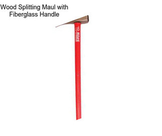 Wood Splitting Maul with Fiberglass Handle