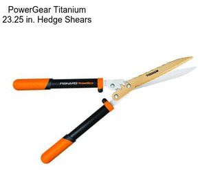 PowerGear Titanium 23.25 in. Hedge Shears