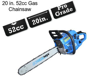 20 in. 52cc Gas Chainsaw