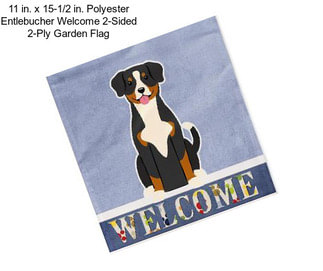 11 in. x 15-1/2 in. Polyester Entlebucher Welcome 2-Sided 2-Ply Garden Flag