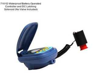 7101D Waterproof Battery Operated Controller and DC Latching Solenoid (No Valve Included)