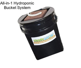 All-in-1 Hydroponic Bucket System